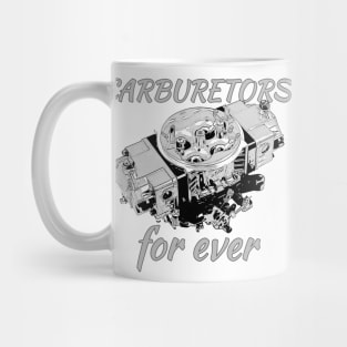 Carburetors for ever Mug